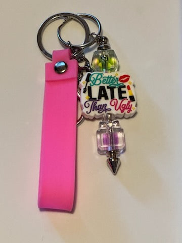 Better late keychain